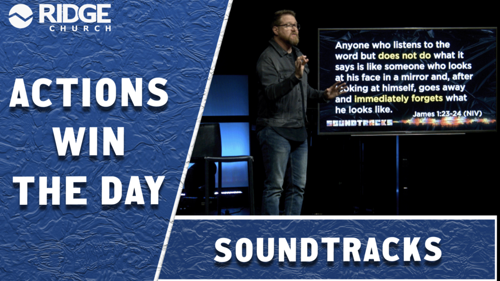 Soundtracks | Actions Win the Day