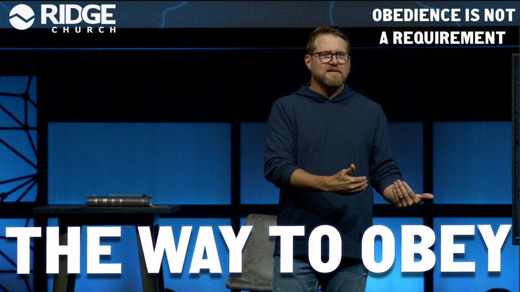 Pursuing The Way | The Way To Obey